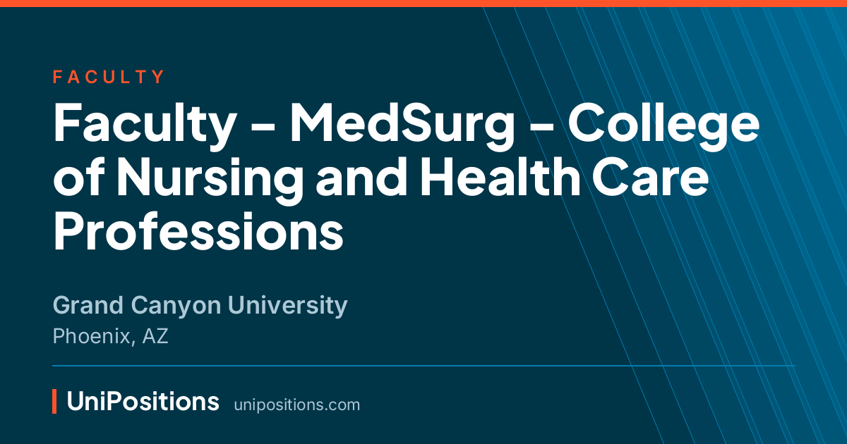 Faculty - MedSurg - College of Nursing and Health Care Professions at Grand Canyon University, Phoenix, AZ