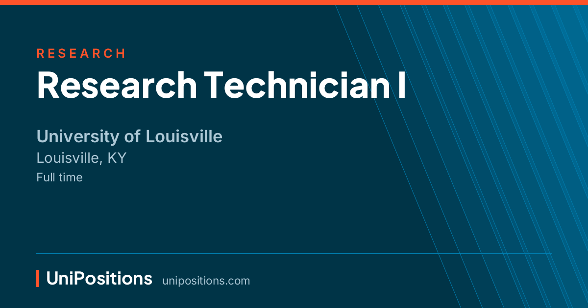 Research Technician I at University of Louisville, Louisville, KY