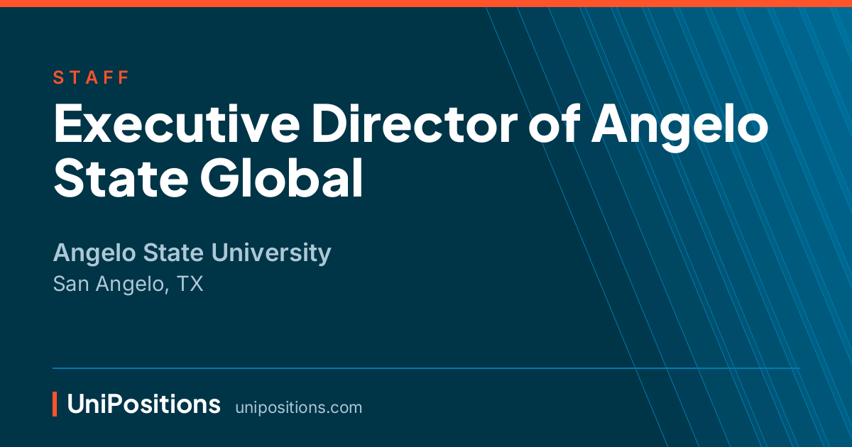 Executive Director of Angelo State Global at Angelo State University, San Angelo, TX