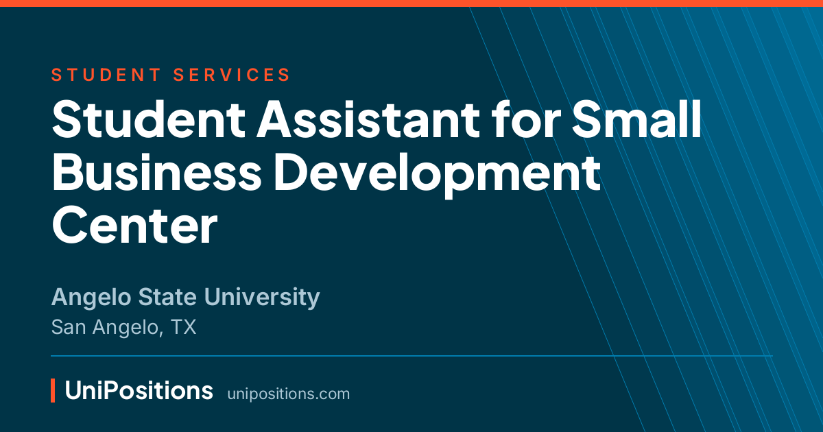 Student Assistant for Small Business Development Center at Angelo State University, San Angelo, TX