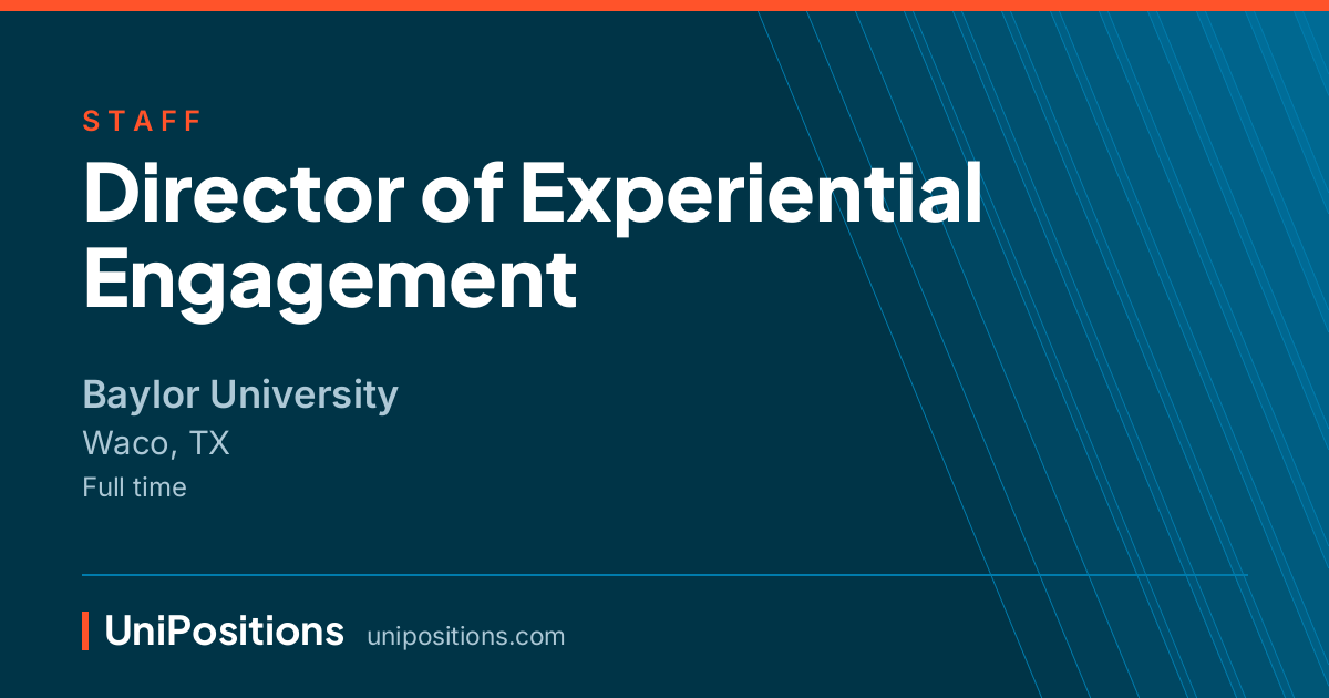 Director of Experiential Engagement at Baylor University, Waco, TX