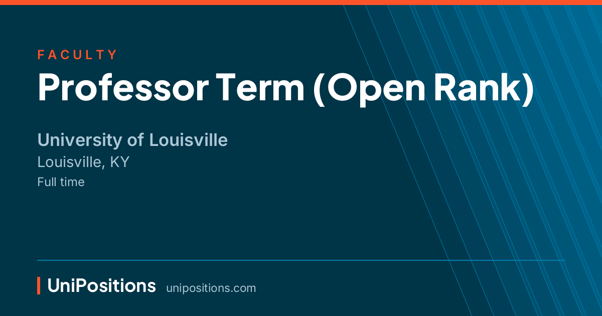 Professor Term (Open Rank) at University of Louisville, Louisville, KY