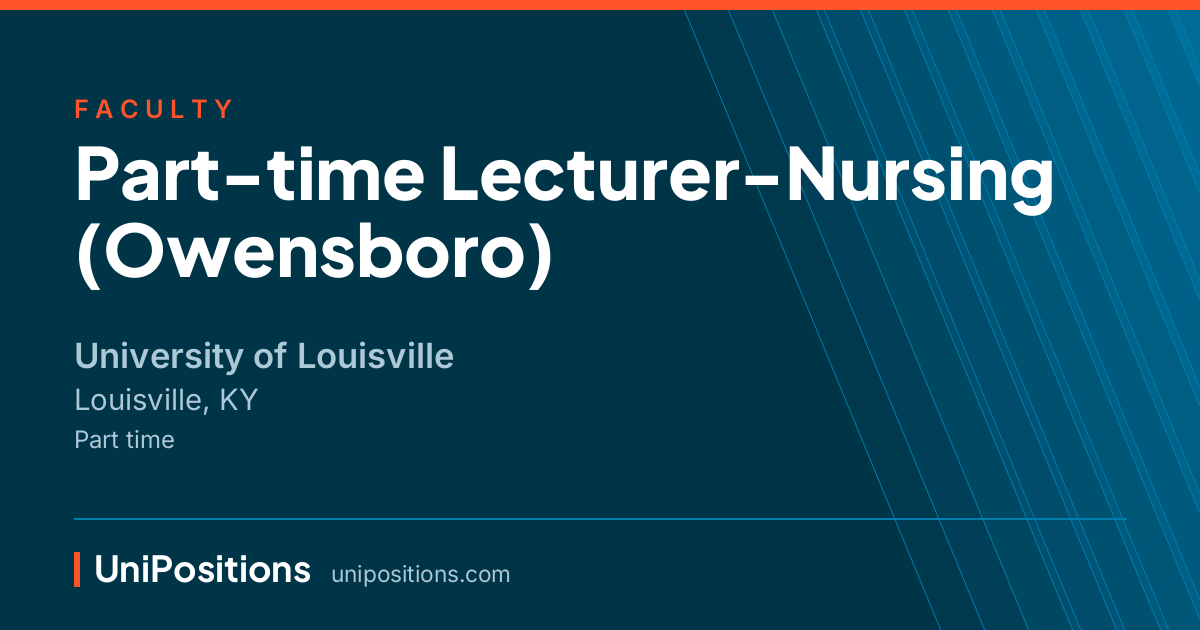 Part-time Lecturer-Nursing (Owensboro) at University of Louisville, Louisville, KY