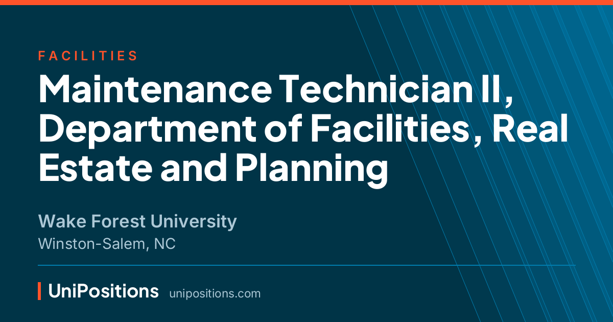 Maintenance Technician II, Department of Facilities, Real Estate and Planning at Wake Forest University, Winston-Salem, NC