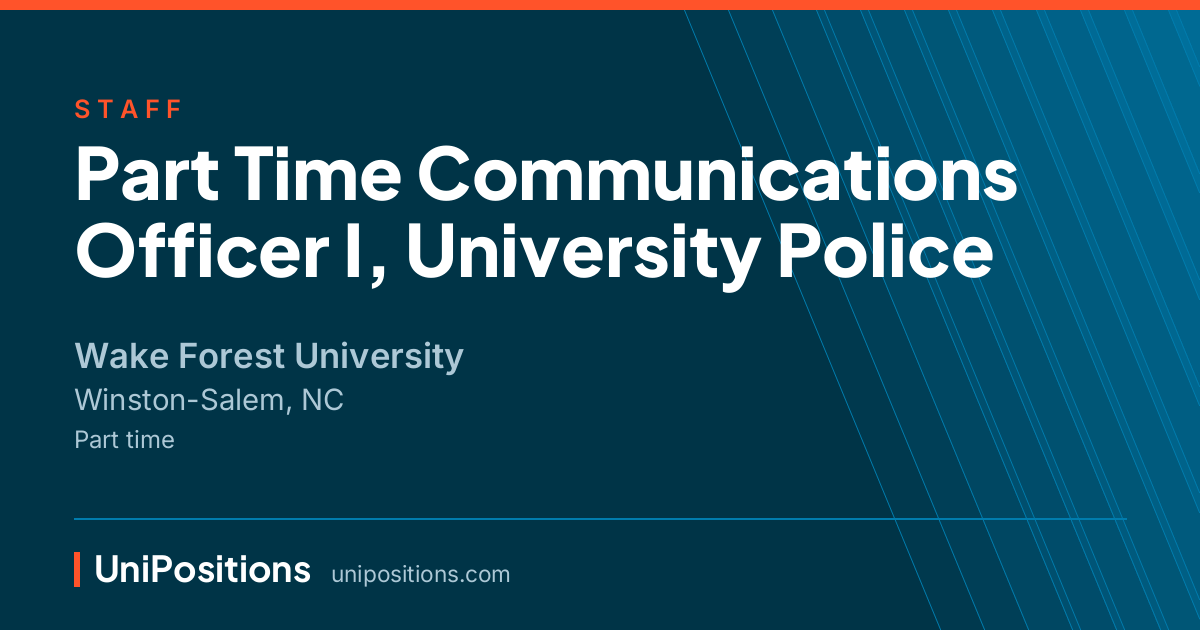 Part Time Communications Officer I, University Police at Wake Forest University, Winston-Salem, NC
