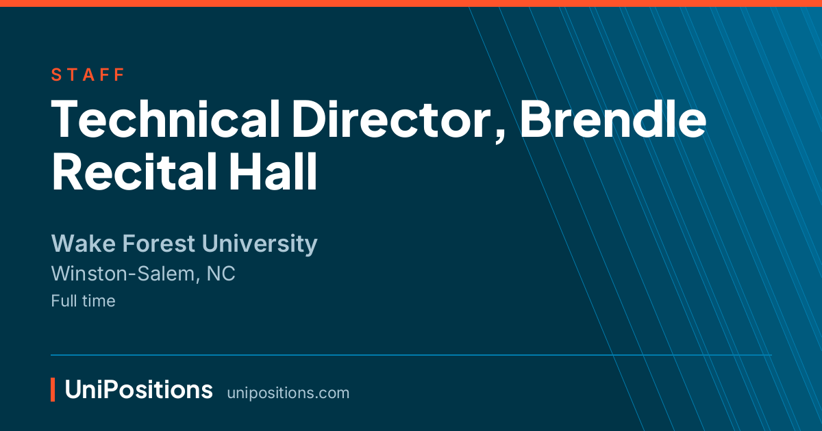Technical Director, Brendle Recital Hall at Wake Forest University, Winston-Salem, NC