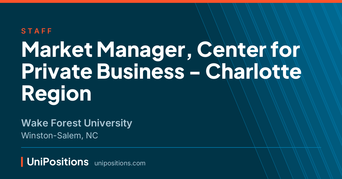 Market Manager, Center for Private Business - Charlotte Region at Wake Forest University, Winston-Salem, NC
