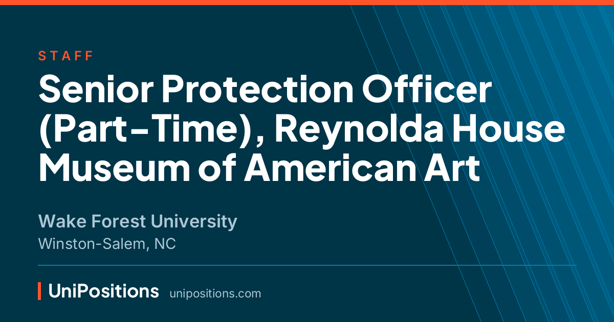 Senior Protection Officer (Part-Time), Reynolda House Museum of American Art at Wake Forest University, Winston-Salem, NC