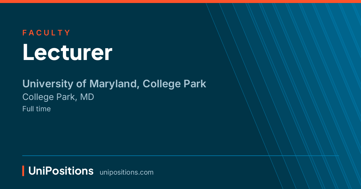 Lecturer at University of Maryland, College Park, College Park, MD