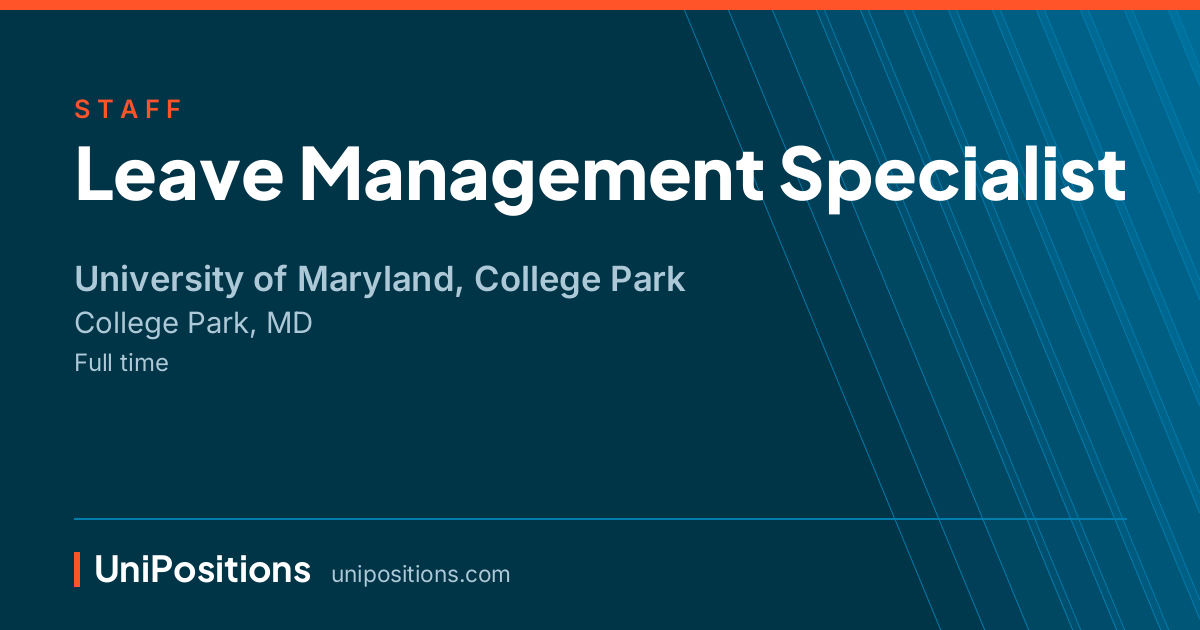 Leave Management Specialist at University of Maryland, College Park, College Park, MD