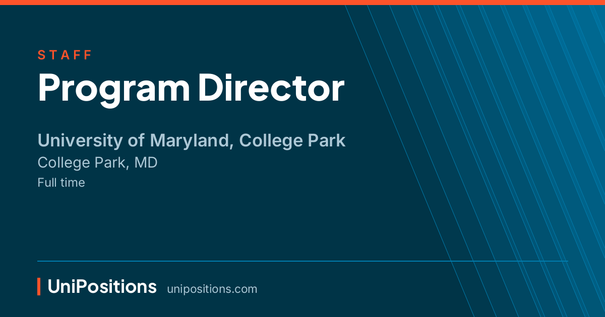 Program Director at University of Maryland, College Park, College Park, MD
