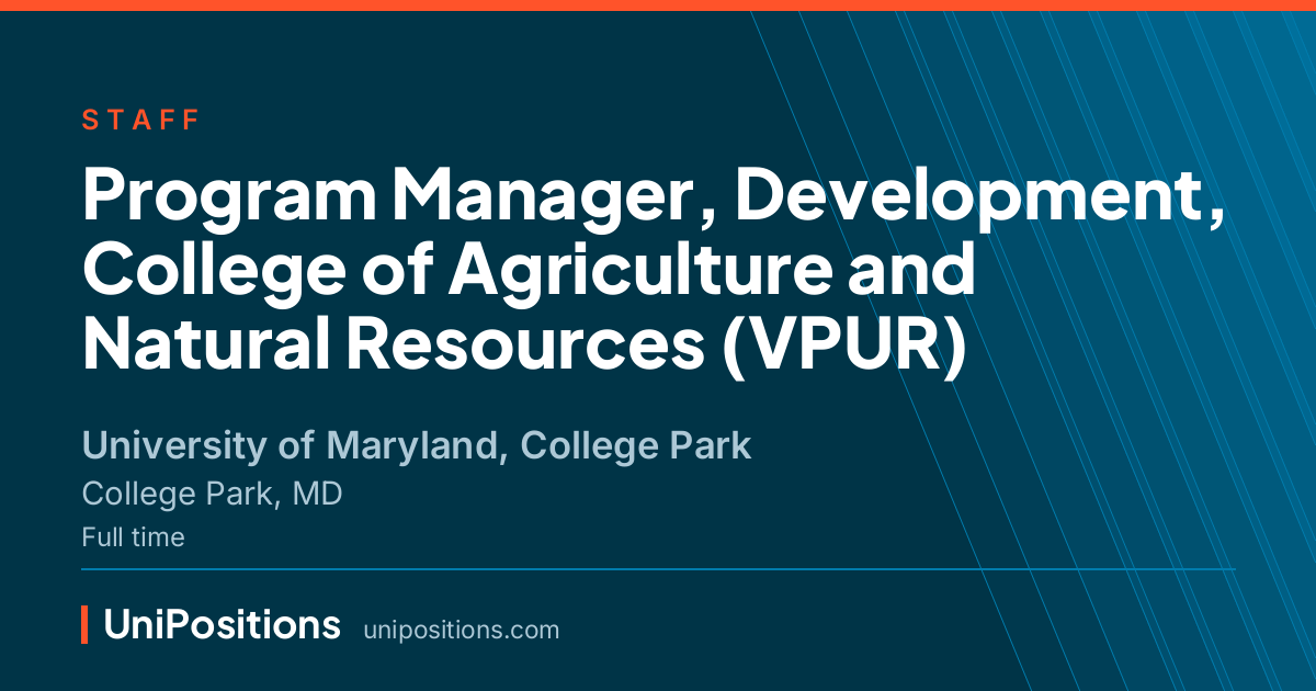 Program Manager, Development, College of Agriculture and Natural Resources (VPUR) at University of Maryland, College Park, College Park, MD