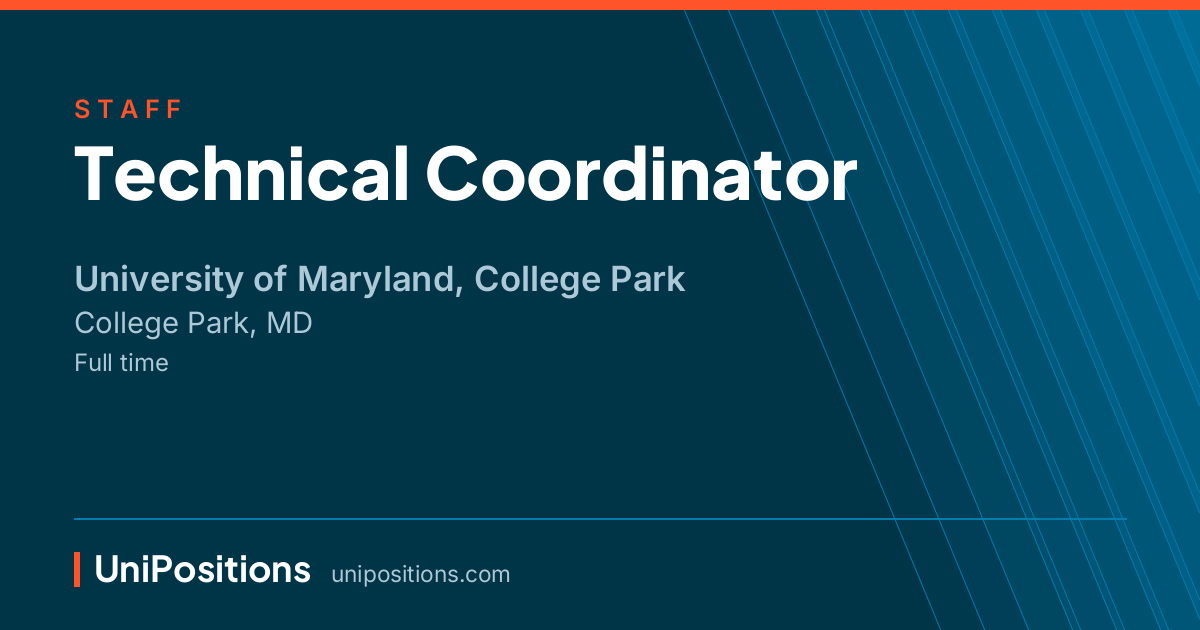 Technical Coordinator at University of Maryland, College Park, College Park, MD