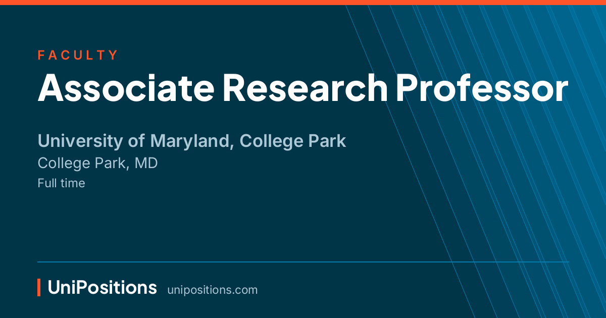 Associate Research Professor at University of Maryland, College Park, College Park, MD