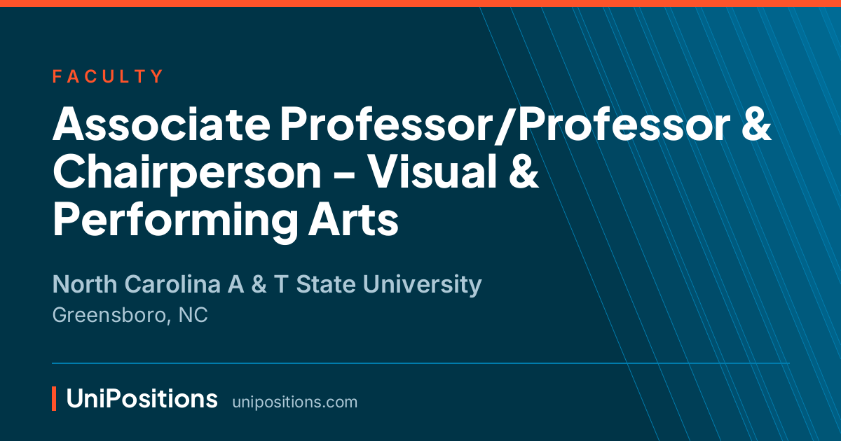 Associate Professor/Professor & Chairperson - Visual & Performing Arts at North Carolina A & T State University, Greensboro, NC