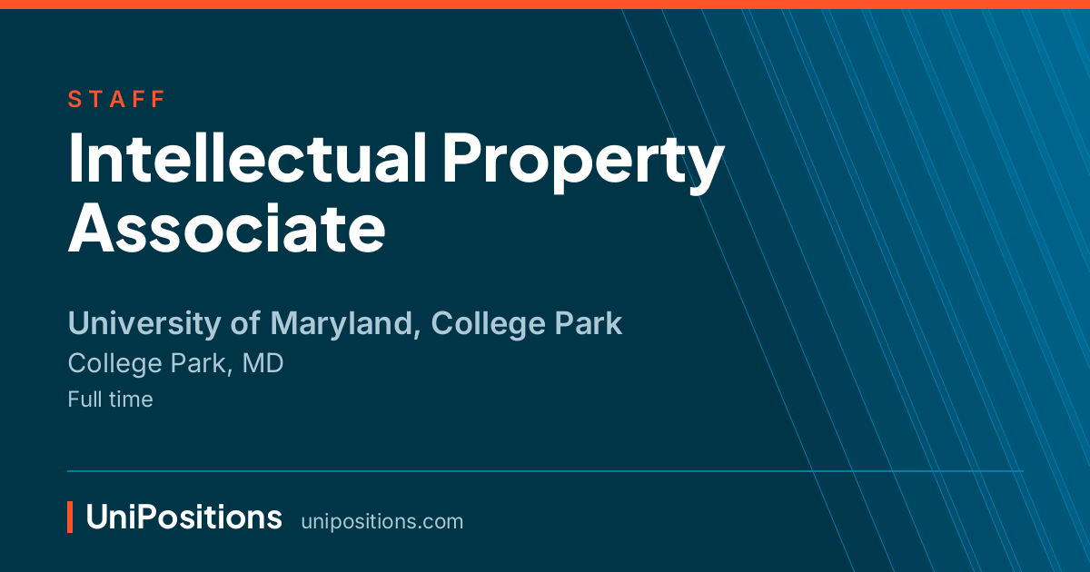 Intellectual Property Associate at University of Maryland, College Park, College Park, MD