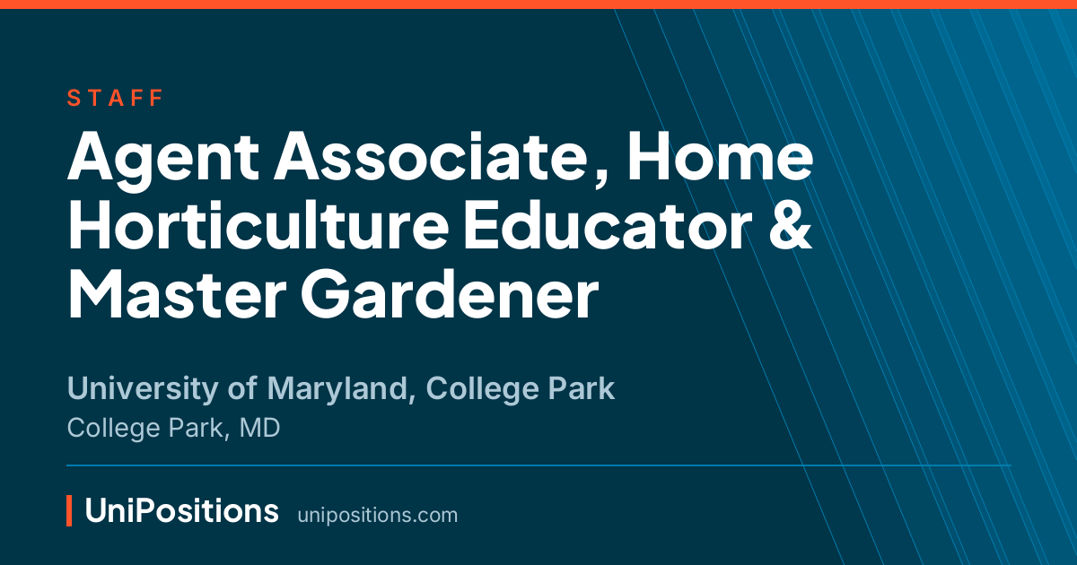 Agent Associate, Home Horticulture Educator & Master Gardener at University of Maryland, College Park, College Park, MD