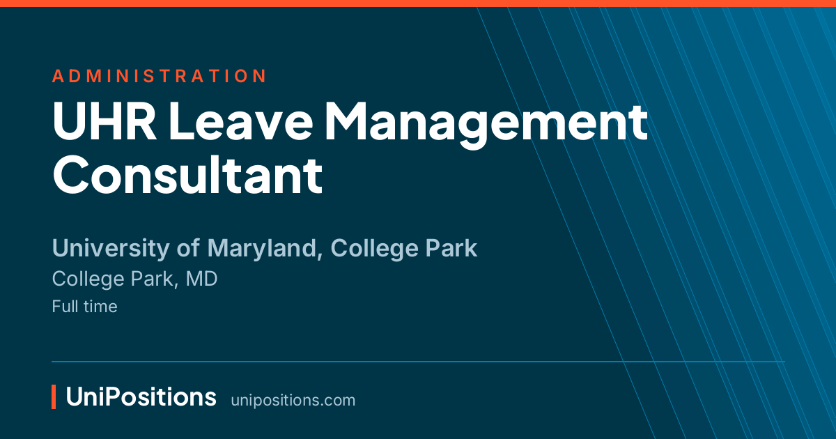 UHR Leave Management Consultant at University of Maryland, College Park, College Park, MD