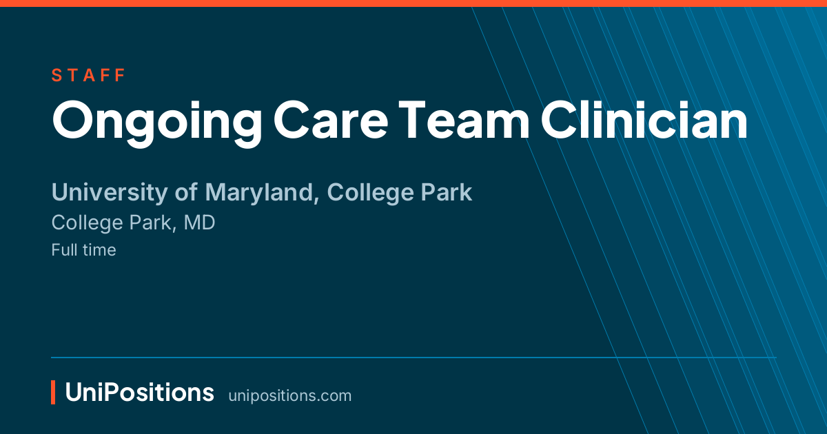 Ongoing Care Team Clinician at University of Maryland, College Park, College Park, MD