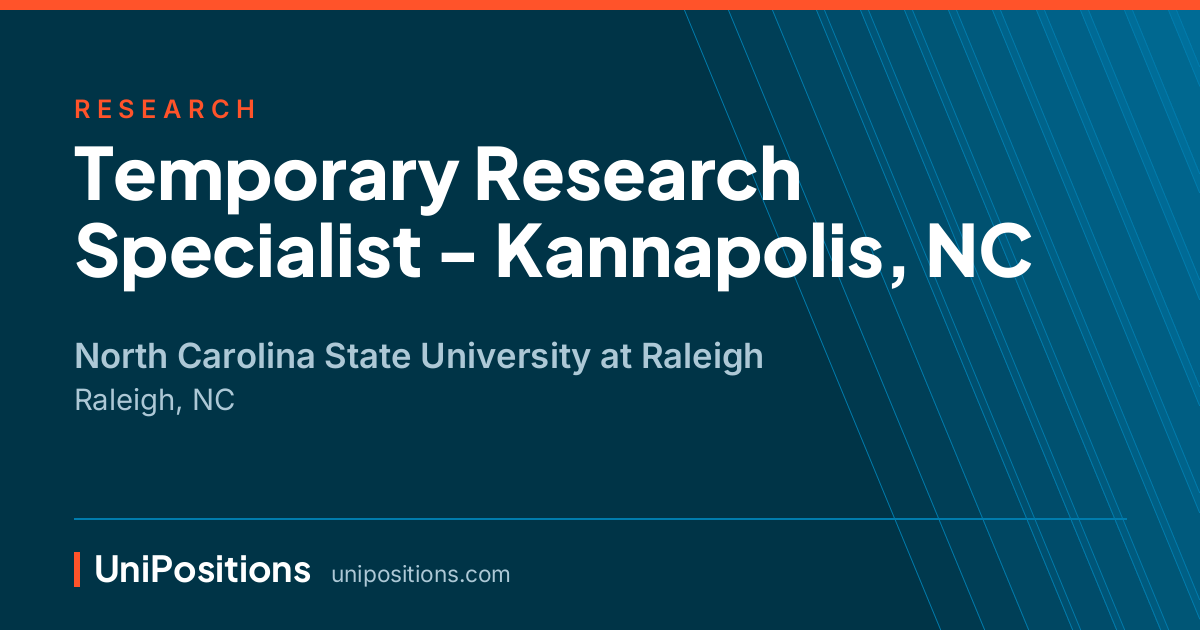 Temporary Research Specialist - Kannapolis, NC at North Carolina State University at Raleigh, Raleigh, NC