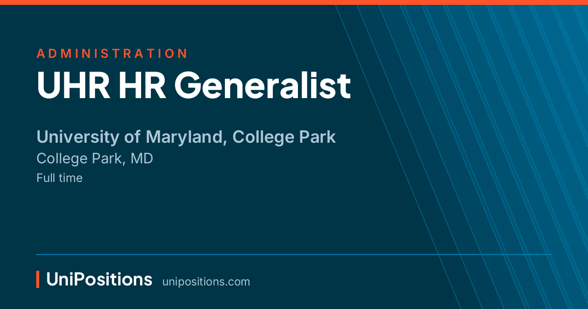UHR HR Generalist at University of Maryland, College Park, College Park, MD