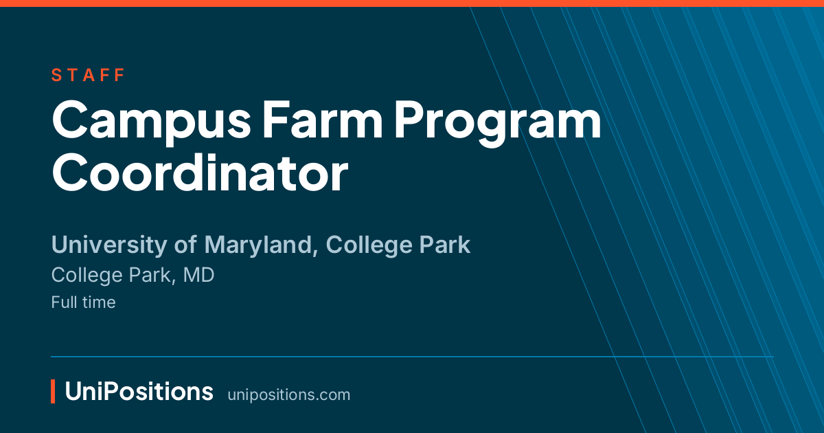 Campus Farm Program Coordinator at University of Maryland, College Park, College Park, MD