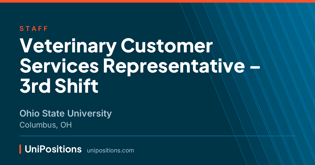 Veterinary Customer Services Representative – 3rd Shift at Ohio State University, Columbus, OH