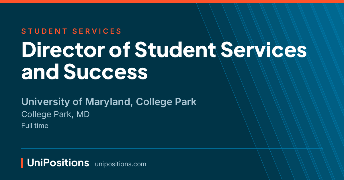 Director of Student Services and Success at University of Maryland, College Park, College Park, MD