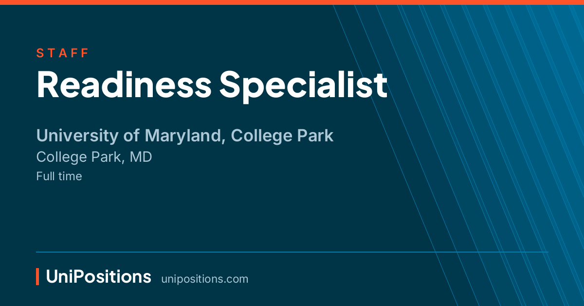 Readiness Specialist at University of Maryland, College Park, College Park, MD
