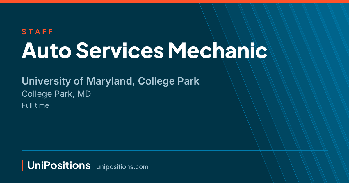 Auto Services Mechanic at University of Maryland, College Park, College Park, MD