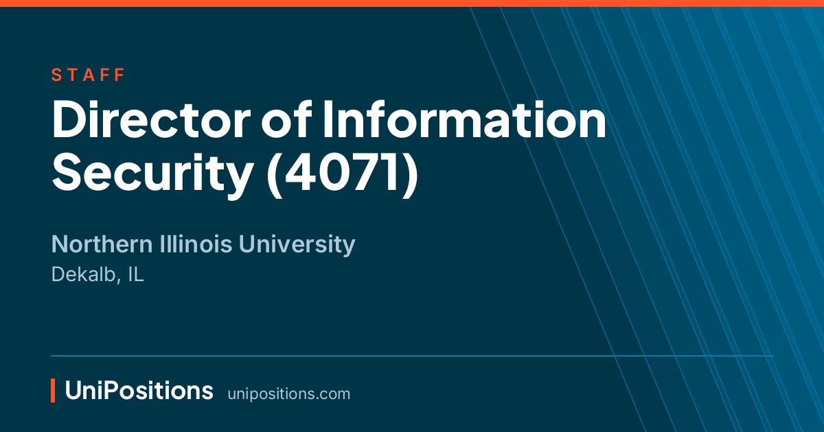 Director of Information Security (4071) at Northern Illinois University, Dekalb, IL