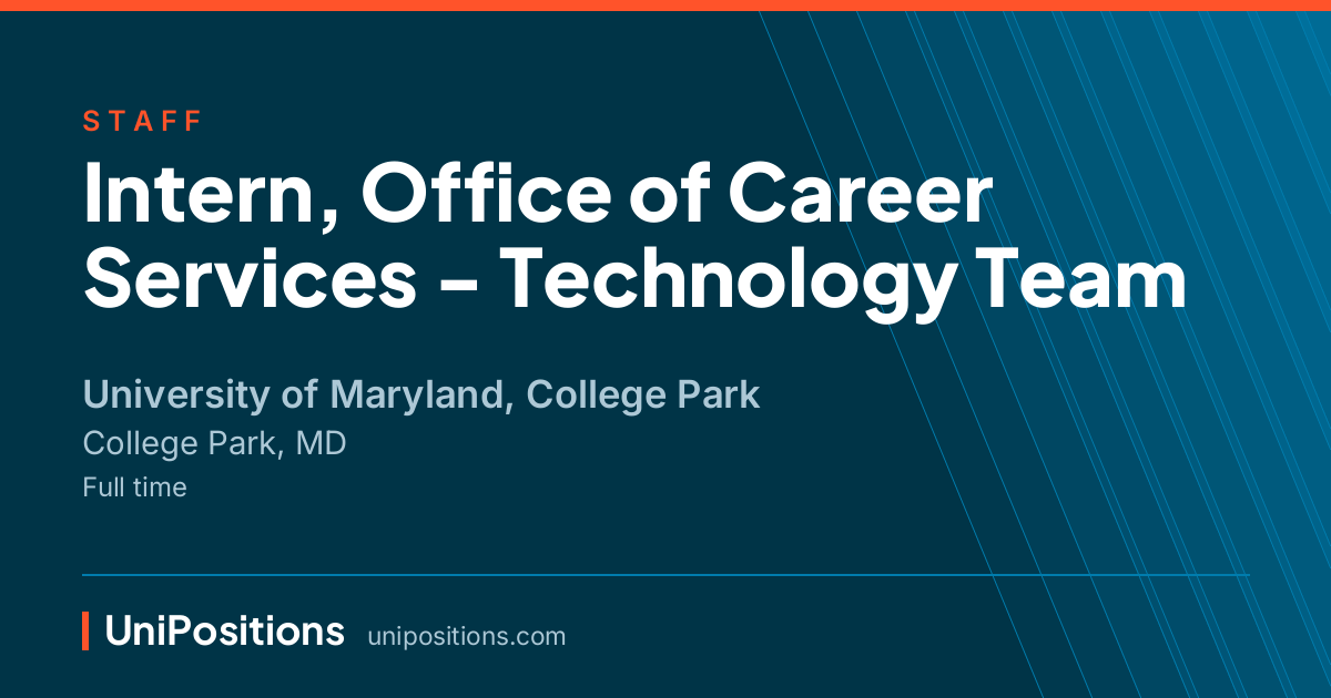 Intern, Office of Career Services - Technology Team at University of Maryland, College Park, College Park, MD