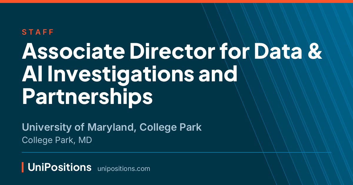 Associate Director for Data & AI Investigations and Partnerships at University of Maryland, College Park, College Park, MD