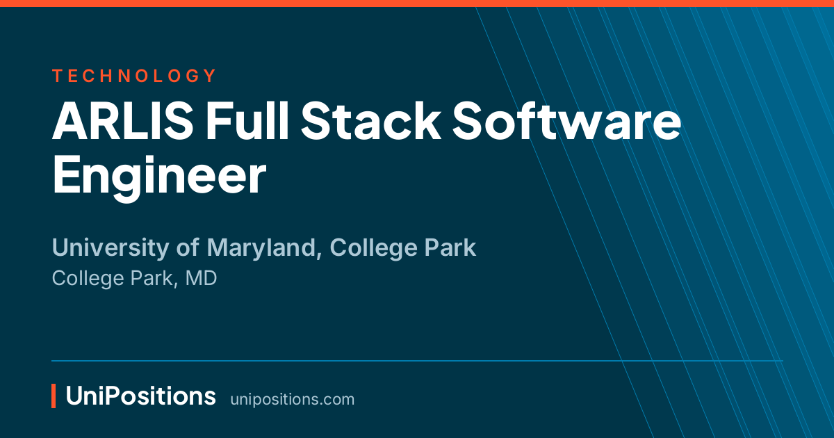 ARLIS Full Stack Software Engineer at University of Maryland, College Park, College Park, MD