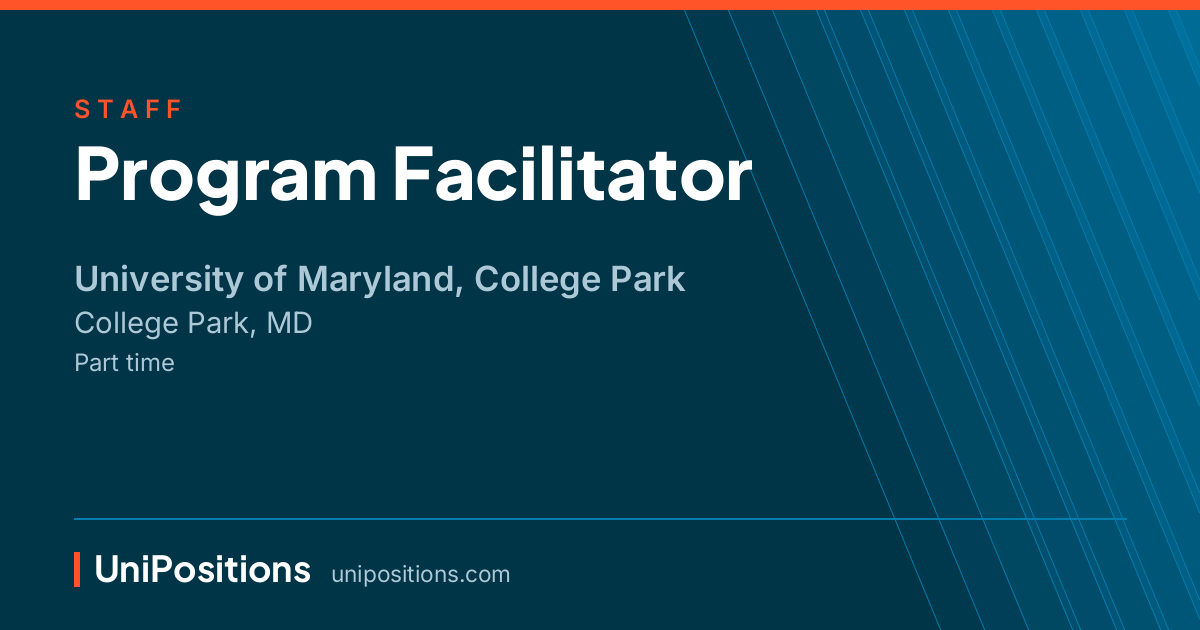Program Facilitator at University of Maryland, College Park, College Park, MD