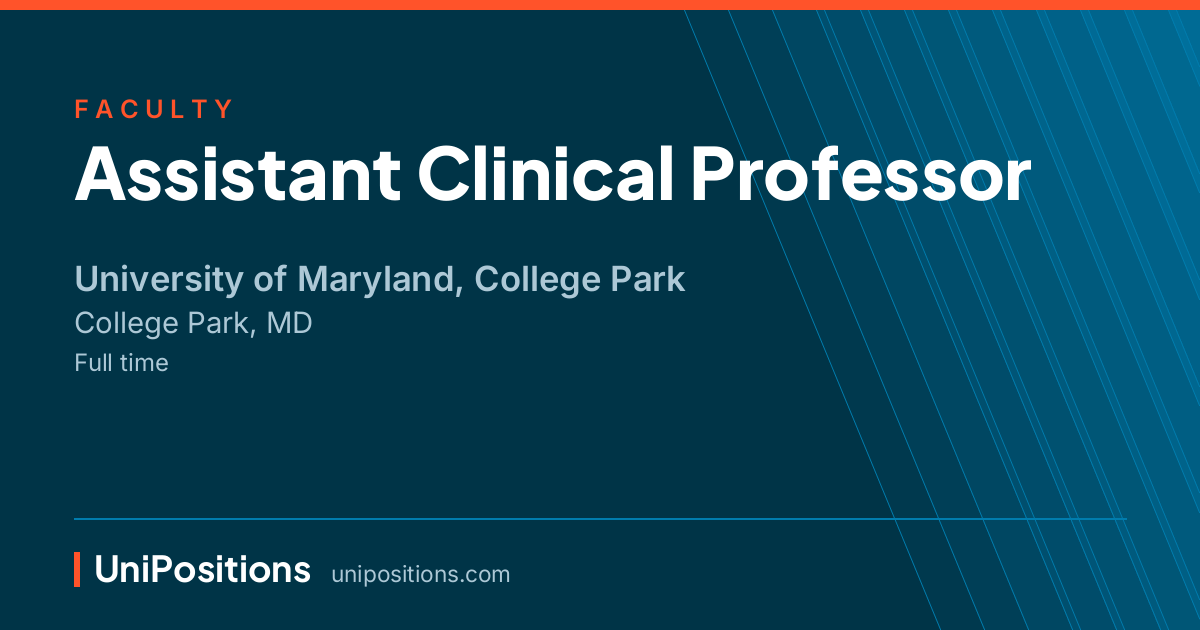 Assistant Clinical Professor at University of Maryland, College Park, College Park, MD