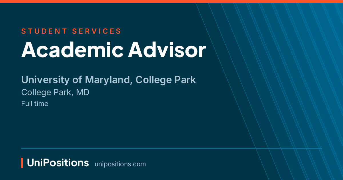 Academic Advisor at University of Maryland, College Park, College Park, MD