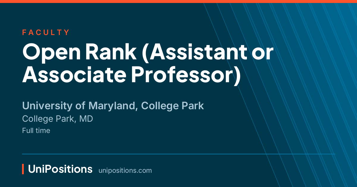 Open Rank (Assistant or Associate Professor) at University of Maryland, College Park, College Park, MD