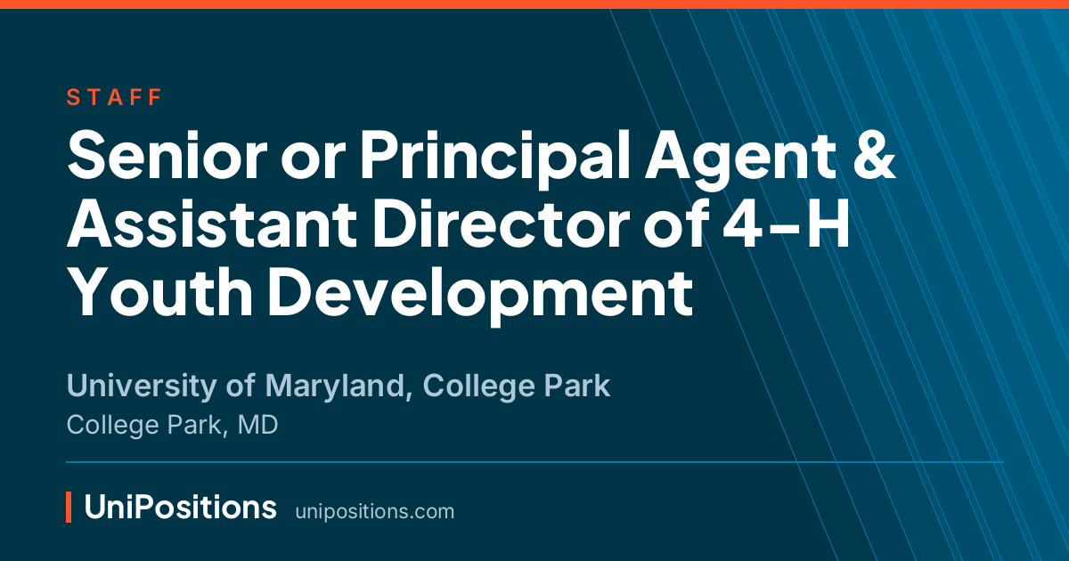 Senior or Principal Agent & Assistant Director of 4-H Youth Development at University of Maryland, College Park, College Park, MD