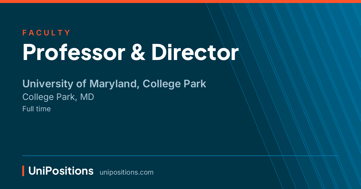 Professor & Director at University of Maryland, College Park, College Park, MD