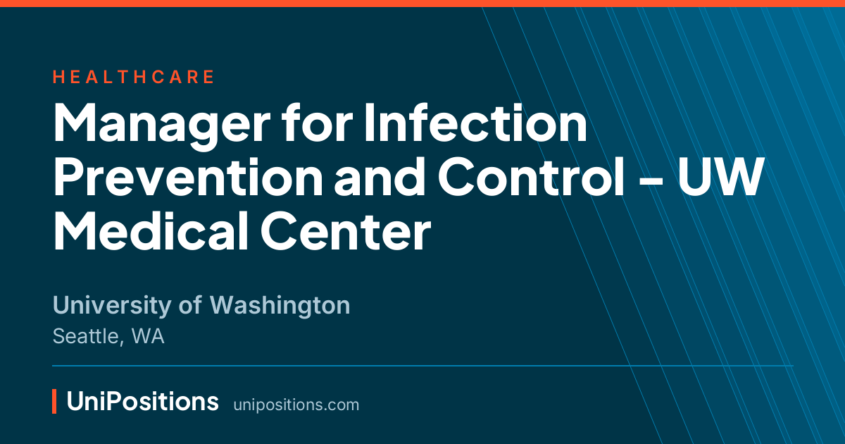 Manager for Infection Prevention and Control - UW Medical Center at University of Washington, Seattle, WA