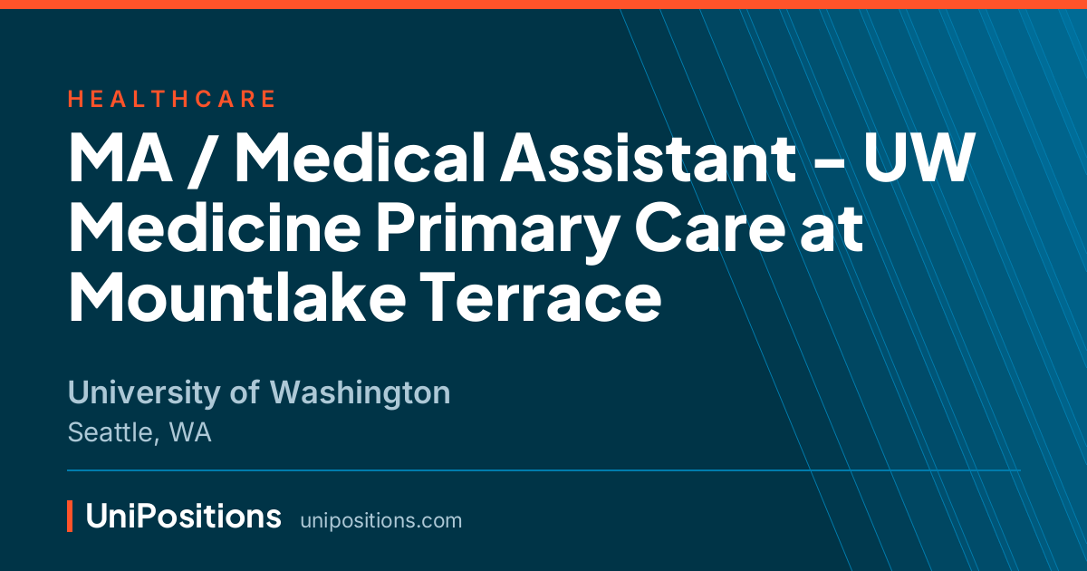 MA / Medical Assistant - UW Medicine Primary Care at Mountlake Terrace at University of Washington, Seattle, WA