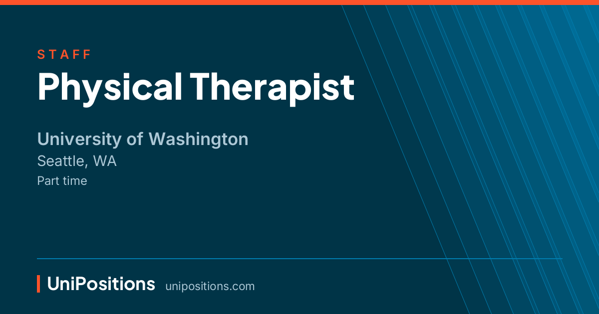 Physical Therapist at University of Washington, Seattle, WA