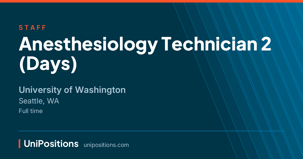 Anesthesiology Technician 2 (Days) at University of Washington, Seattle, WA
