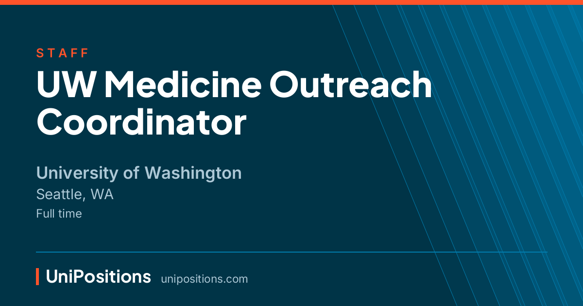 UW Medicine Outreach Coordinator at University of Washington, Seattle, WA