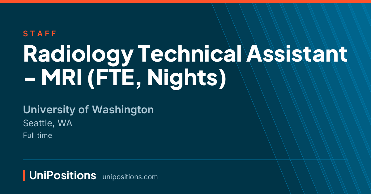 Radiology Technical Assistant - MRI (FTE, Nights) at University of Washington, Seattle, WA