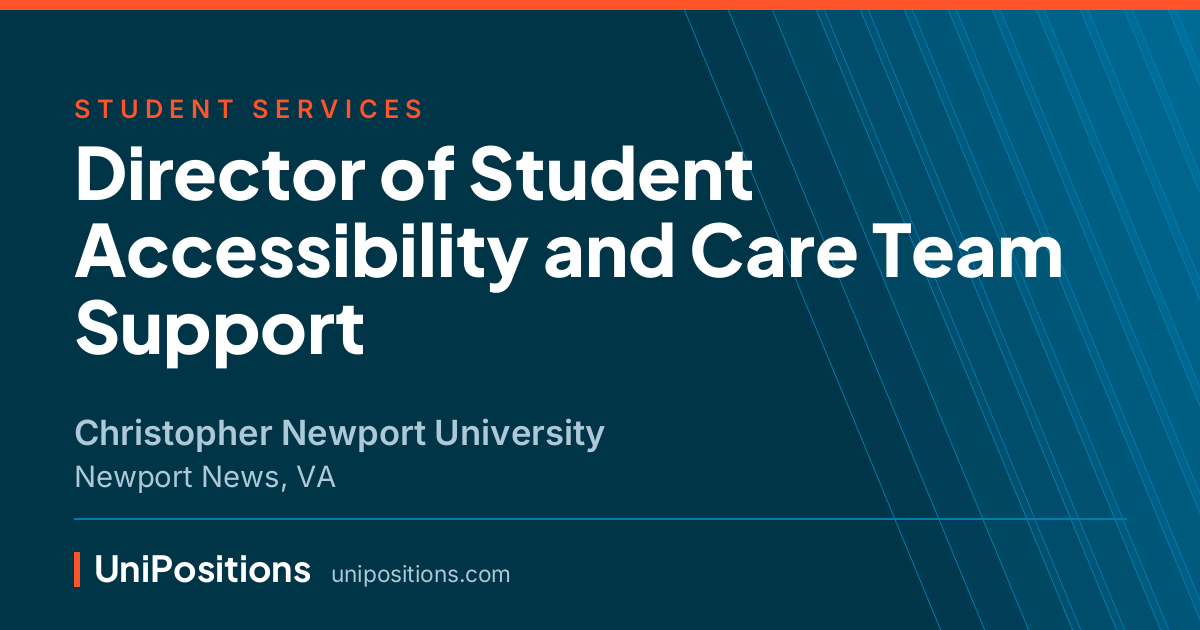 Director of Student Accessibility and Care Team Support at Christopher Newport University, Newport News, VA