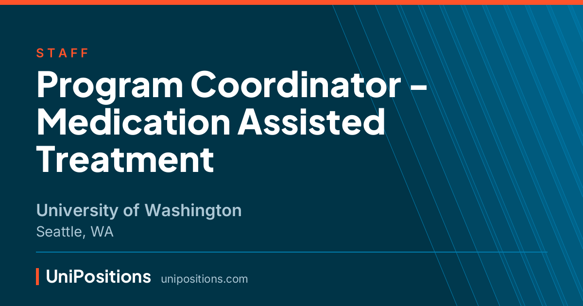 Program Coordinator - Medication Assisted Treatment at University of Washington, Seattle, WA