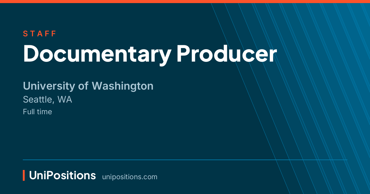 Documentary Producer at University of Washington, Seattle, WA