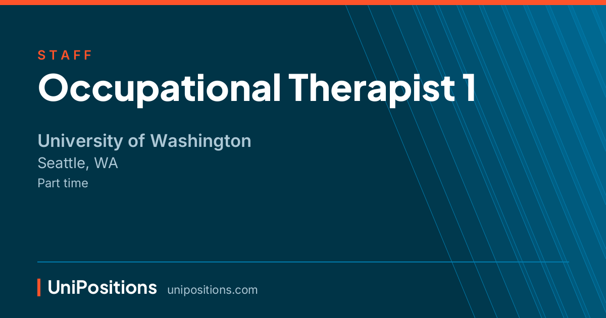 Occupational Therapist 1 at University of Washington, Seattle, WA